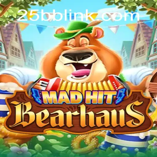 MadHitBearhaus: An Immersive Gaming Experience with 25BB.COM