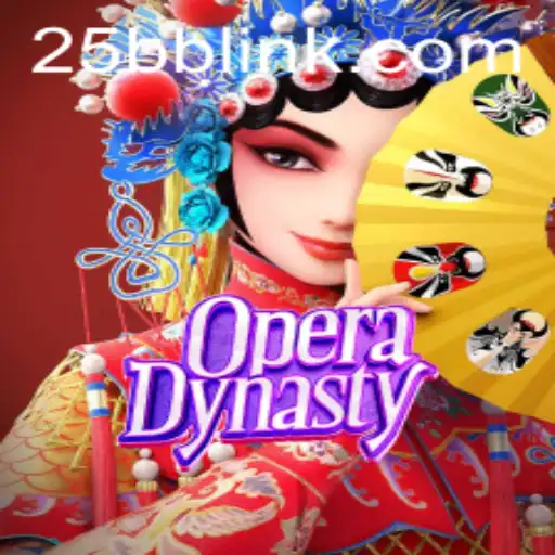 Exploring the World of OperaDynasty: A Unique Journey Through 25BB.COM